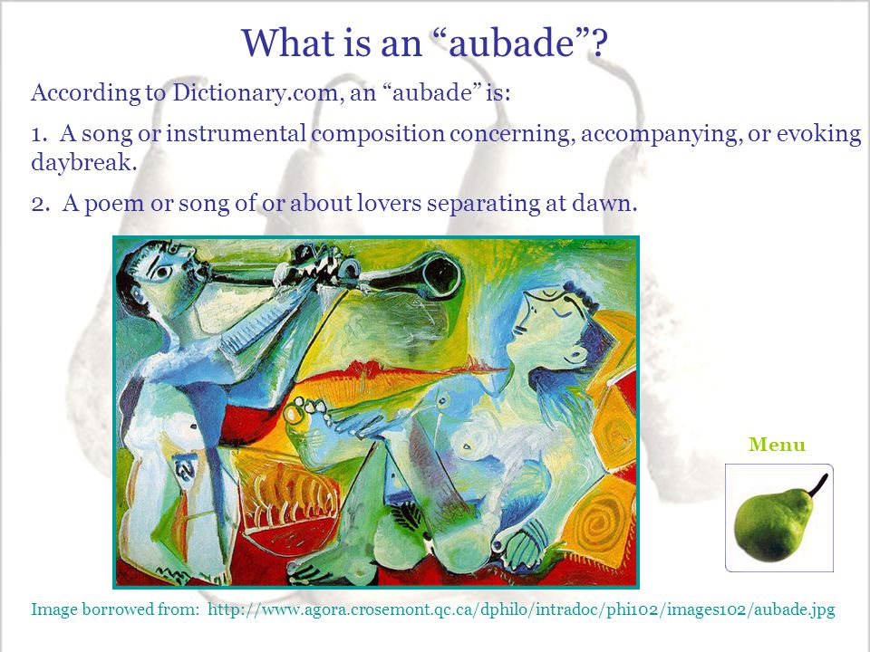 What is an aubade According to Dictionary.com, an aubade is: