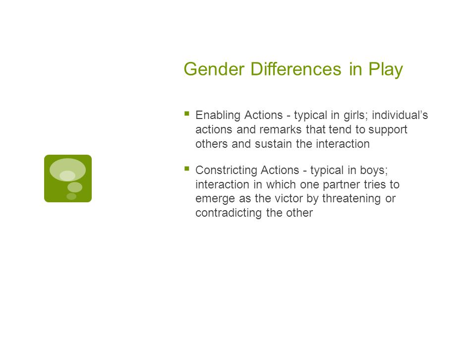 Gender Differences in Play