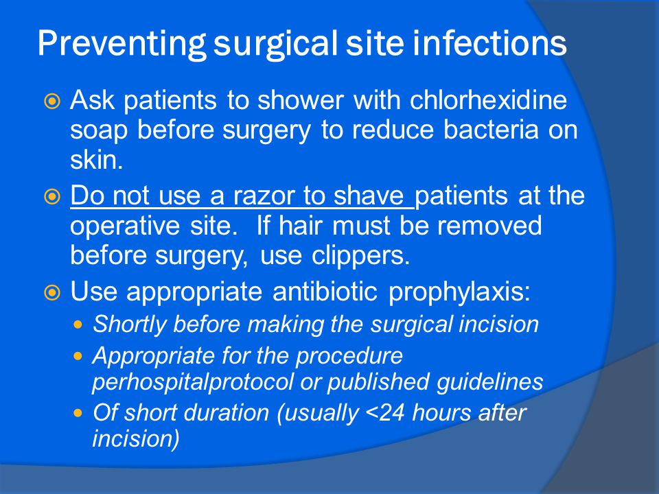 Preventing surgical site infections