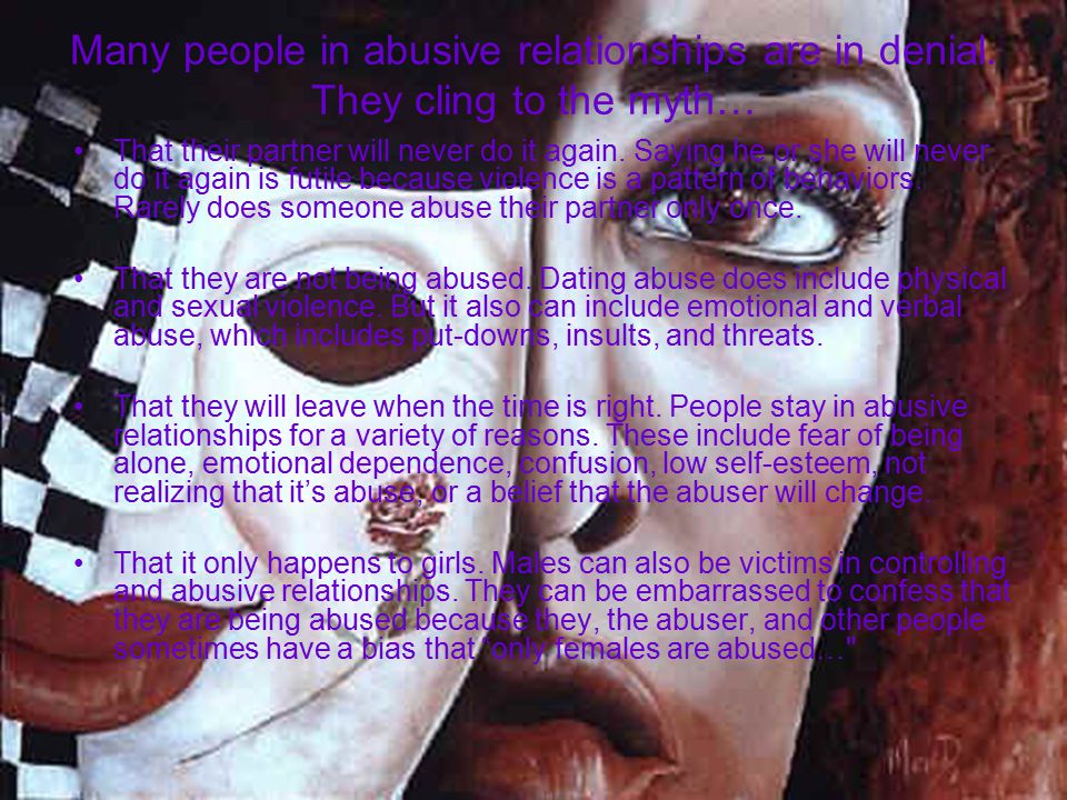 Many people in abusive relationships are in denial