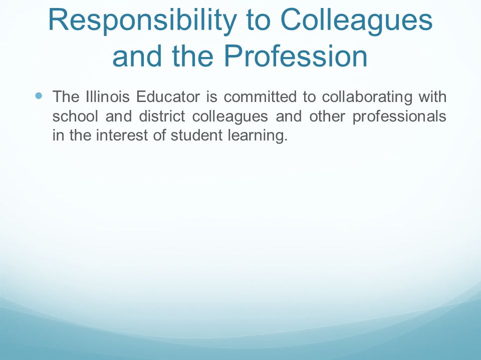 Responsibility to Colleagues and the Profession