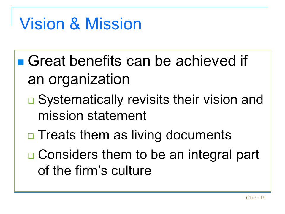 Vision & Mission Great benefits can be achieved if an organization