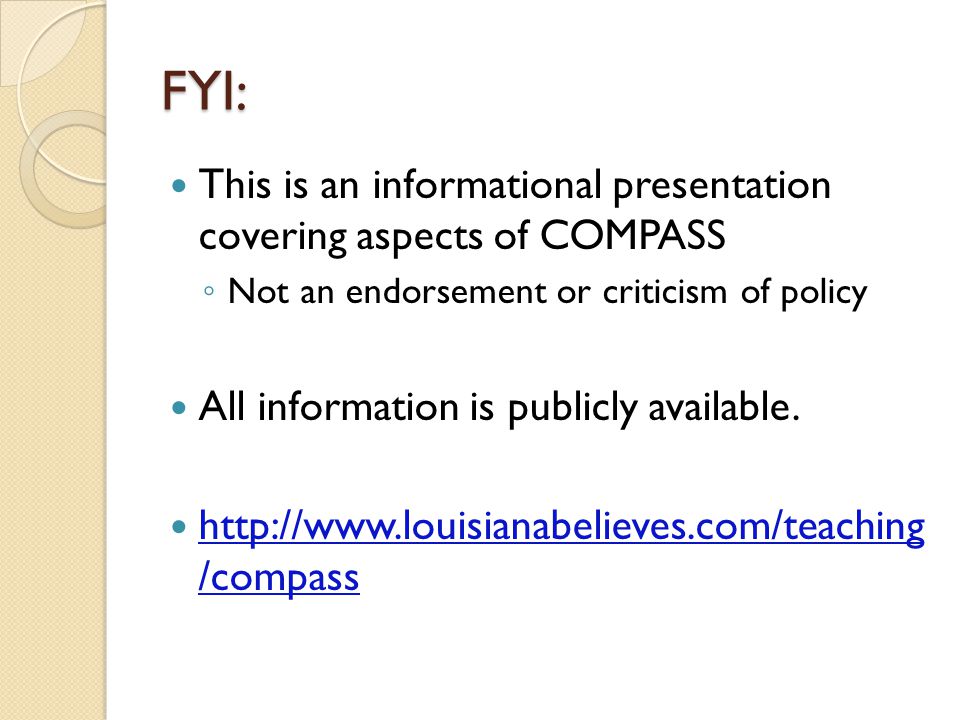 FYI: This is an informational presentation covering aspects of COMPASS