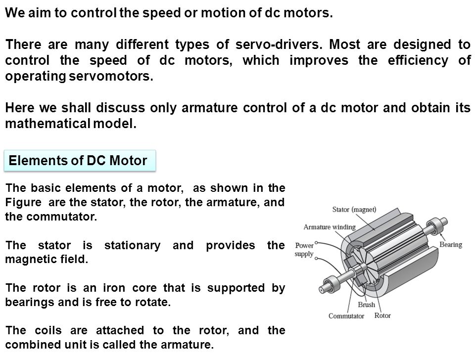 We aim to control the speed or motion of dc motors.