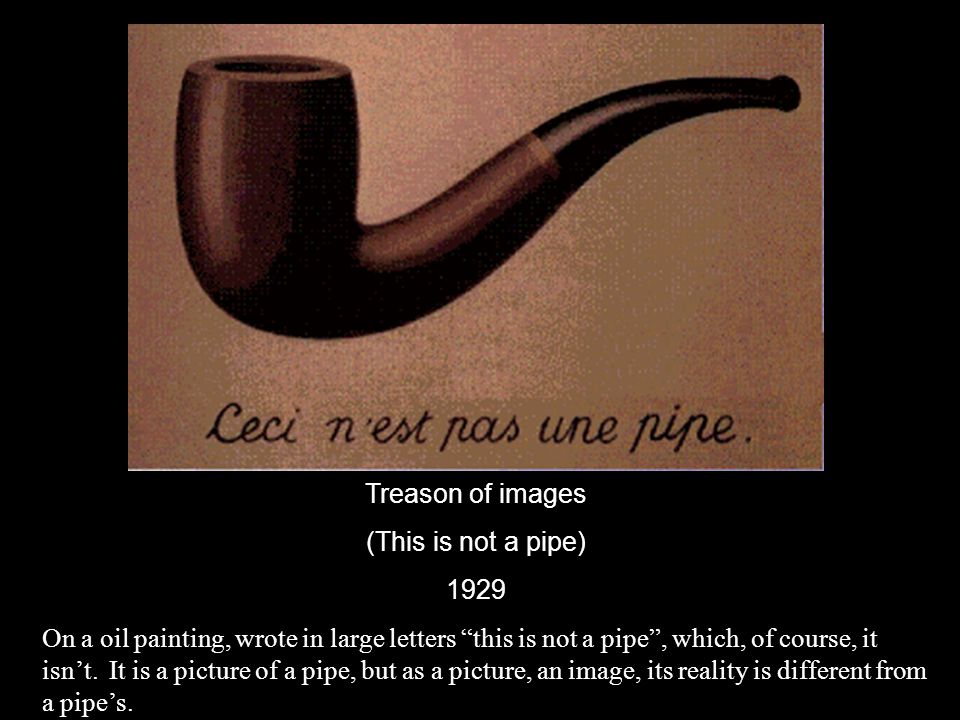 Treason of images (This is not a pipe)