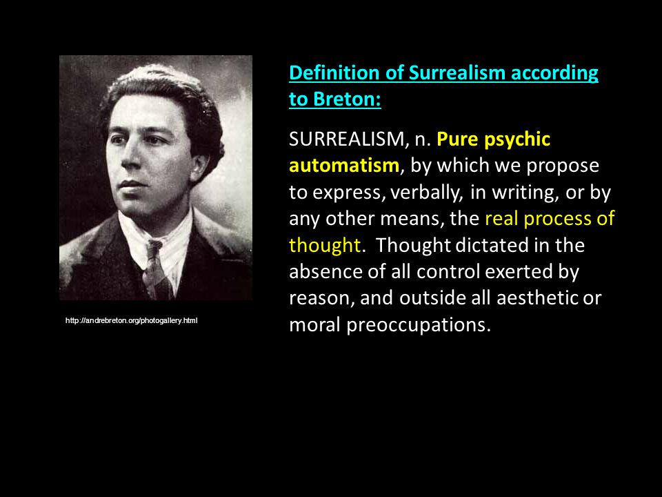 Definition of Surrealism according to Breton: