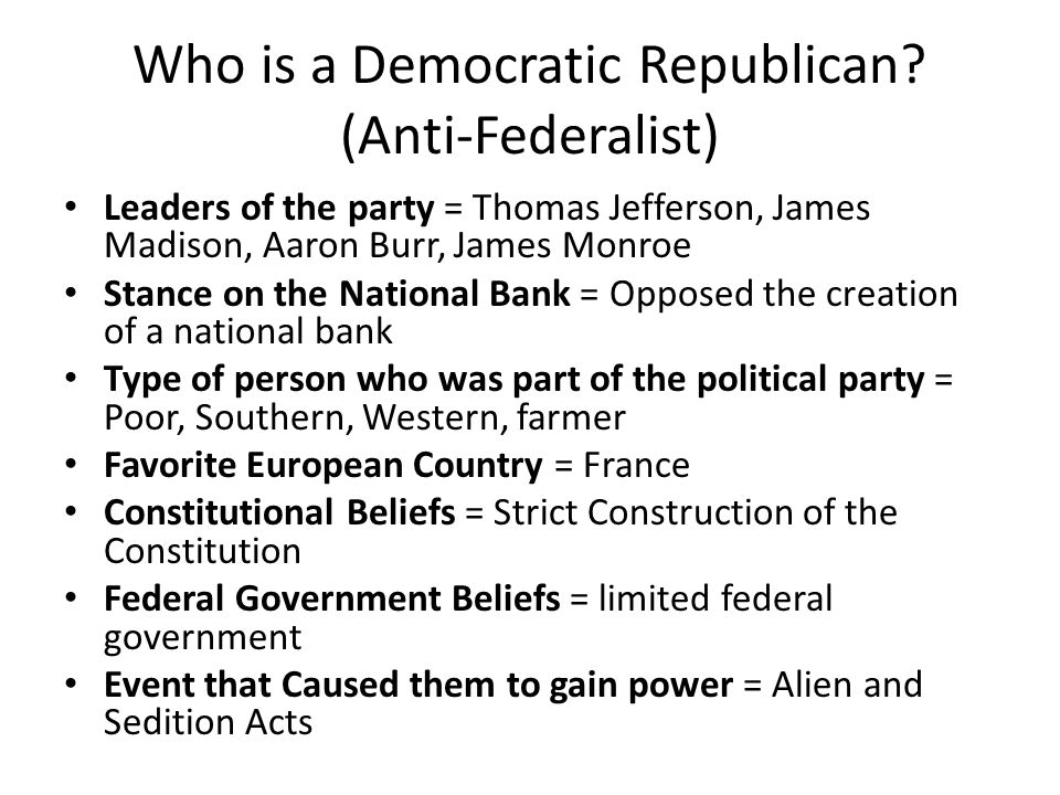 Who is a Democratic Republican (Anti-Federalist)