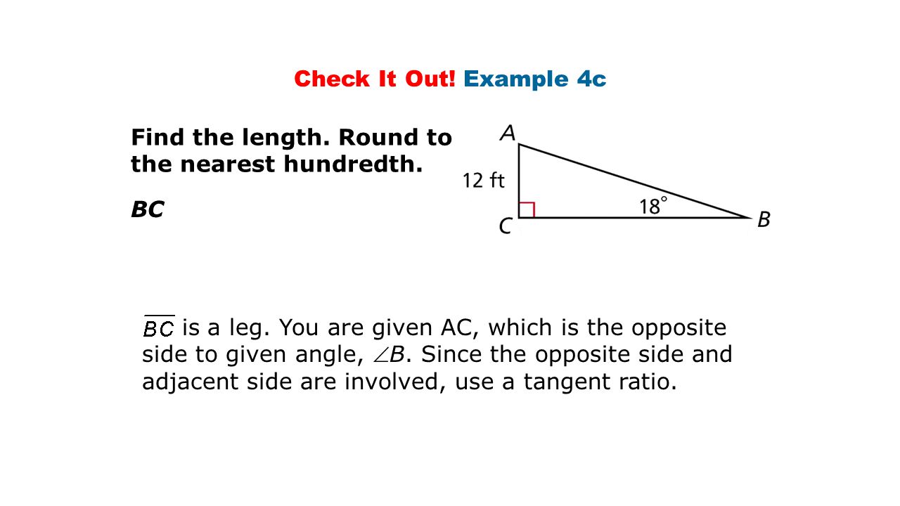 Check It Out! Example 4c Find the length. Round to the nearest hundredth. BC.