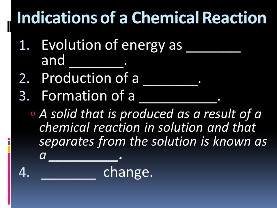 Indications of a Chemical Reaction