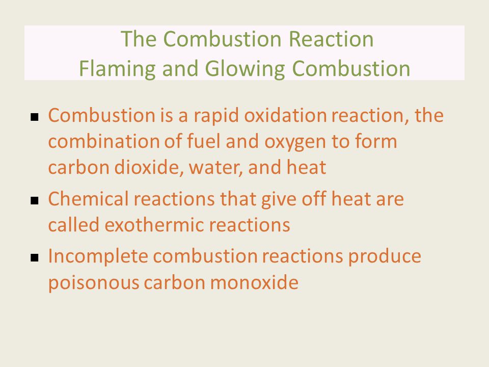 The Combustion Reaction Flaming and Glowing Combustion
