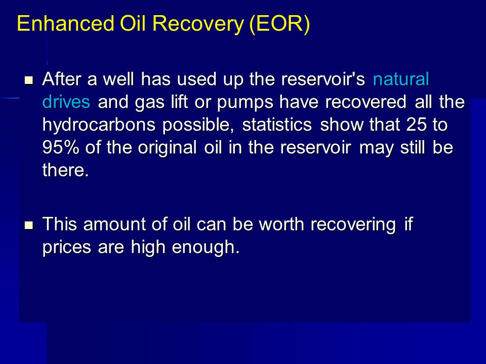Enhanced Oil Recovery (EOR)