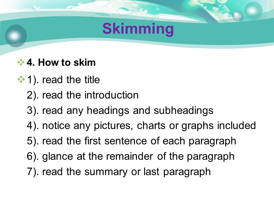 Skimming 4. How to skim.