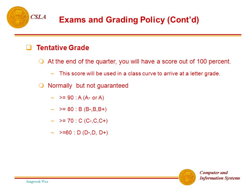 Exams and Grading Policy (Cont’d)