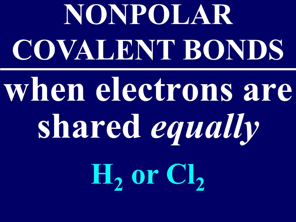 when electrons are shared equally