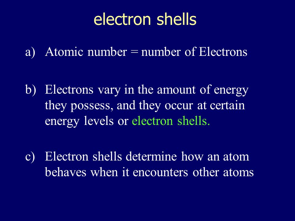 electron shells Atomic number = number of Electrons