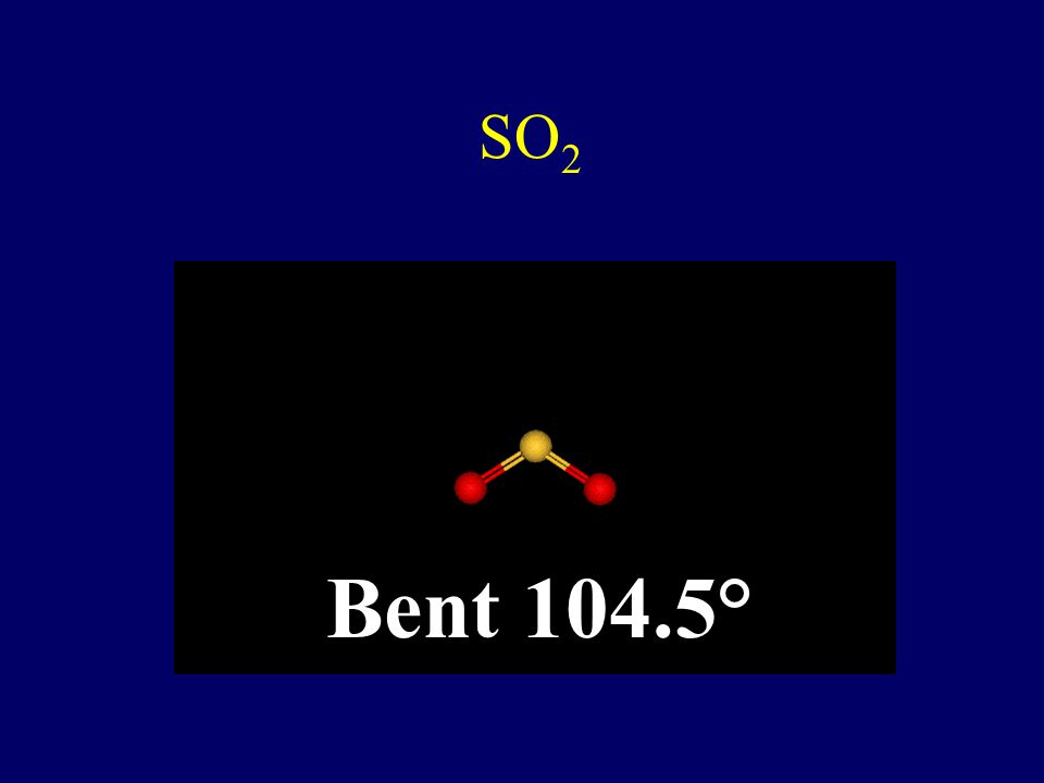 SO2 Bent 104.5°