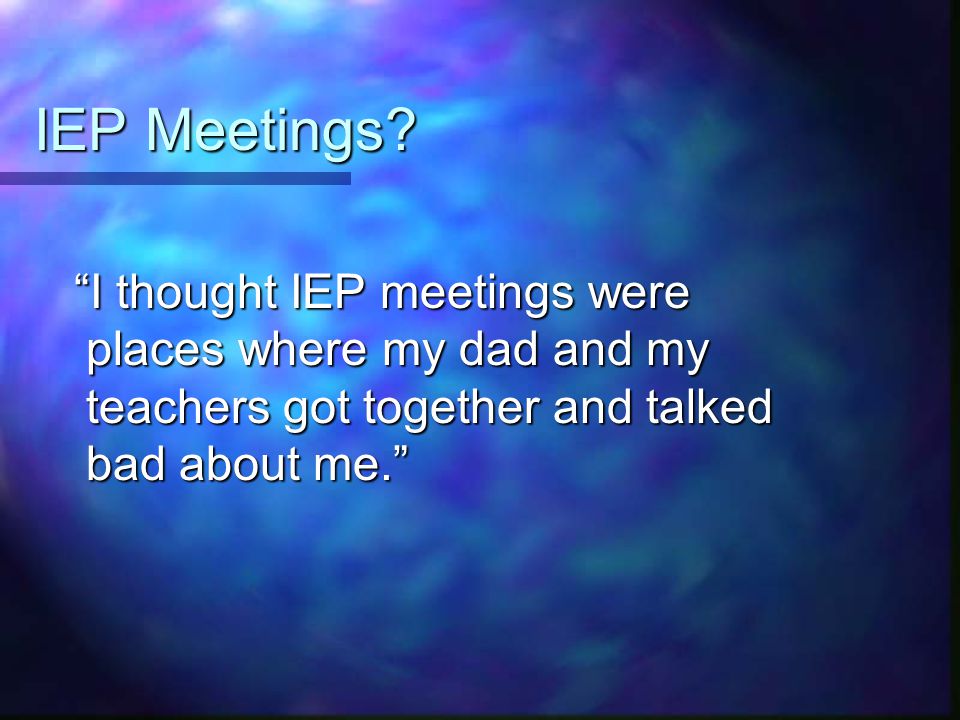 IEP Meetings.