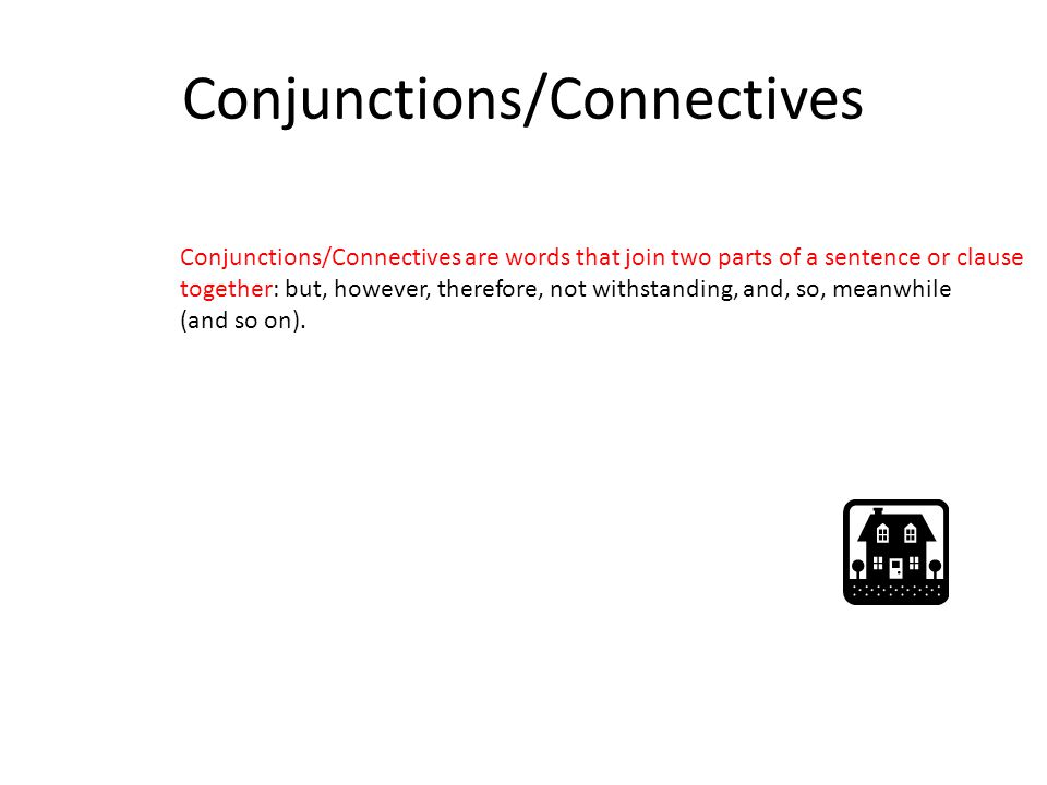 Conjunctions/Connectives