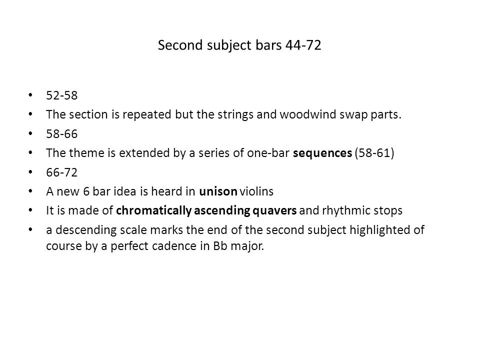 Second subject bars The section is repeated but the strings and woodwind swap parts