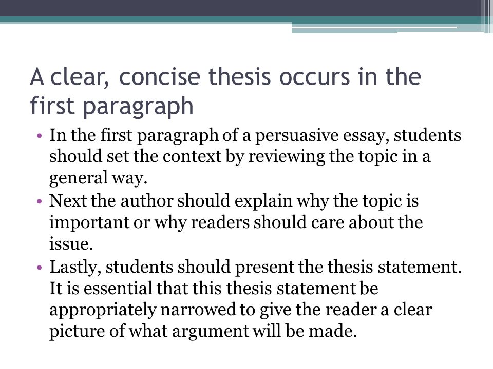 A clear, concise thesis occurs in the first paragraph