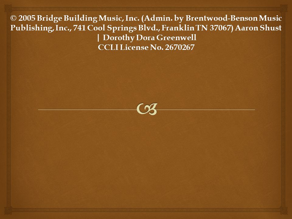 © 2005 Bridge Building Music, Inc. (Admin