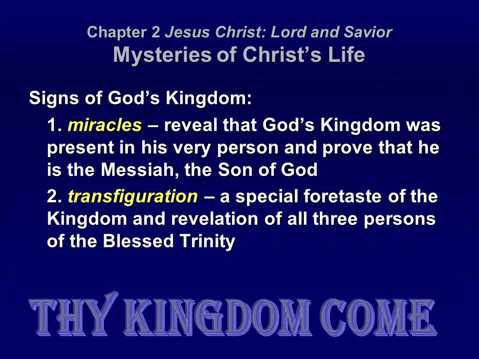Chapter 2 Jesus Christ: Lord and Savior Mysteries of Christ’s Life