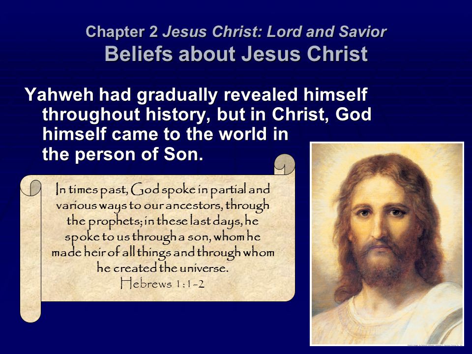 Chapter 2 Jesus Christ: Lord and Savior Beliefs about Jesus Christ
