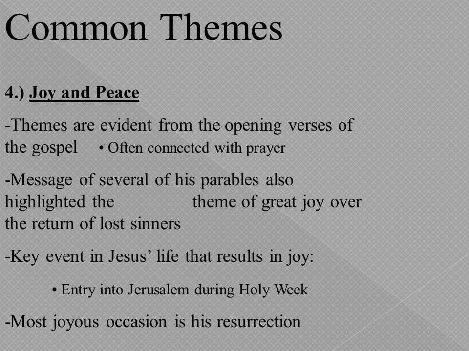 Common Themes 4.) Joy and Peace