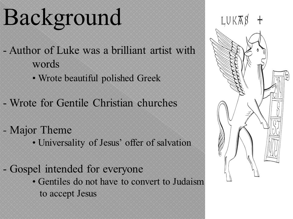 Background - Author of Luke was a brilliant artist with words