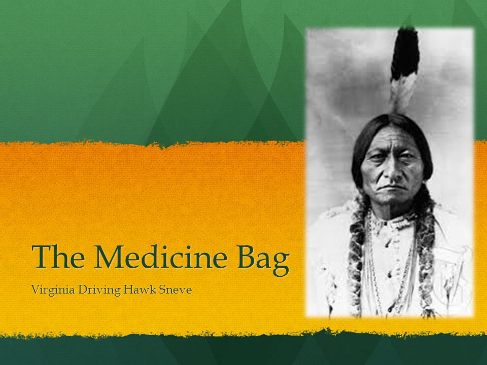 the medicine bag