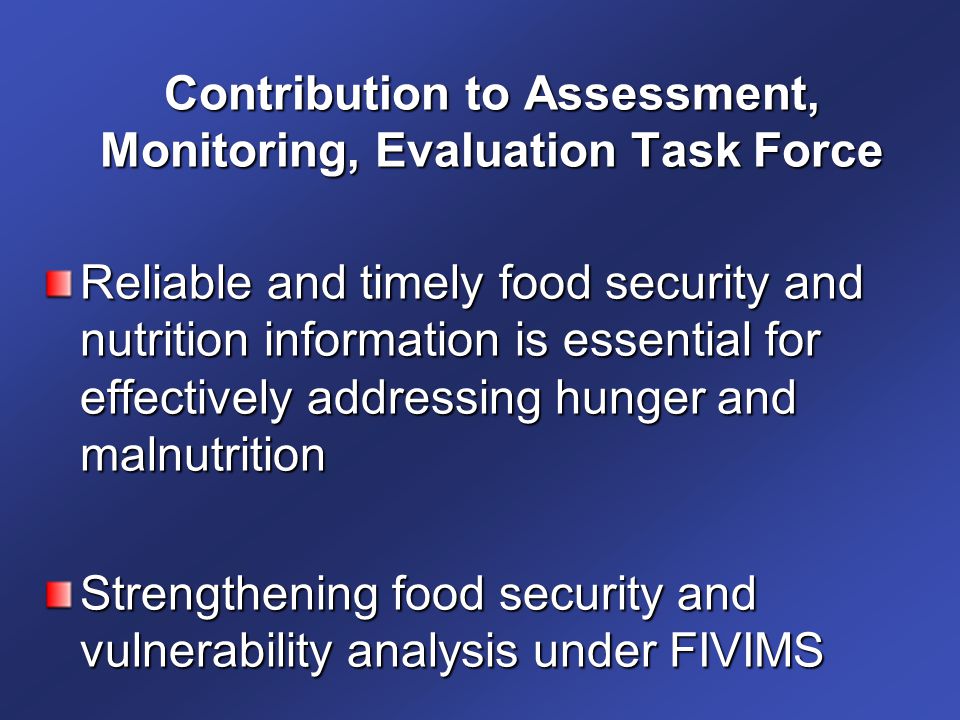 Contribution to Assessment, Monitoring, Evaluation Task Force
