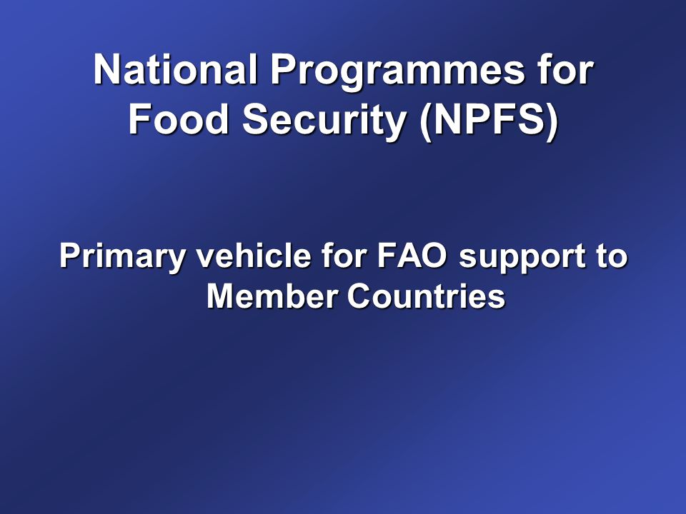 National Programmes for Food Security (NPFS)