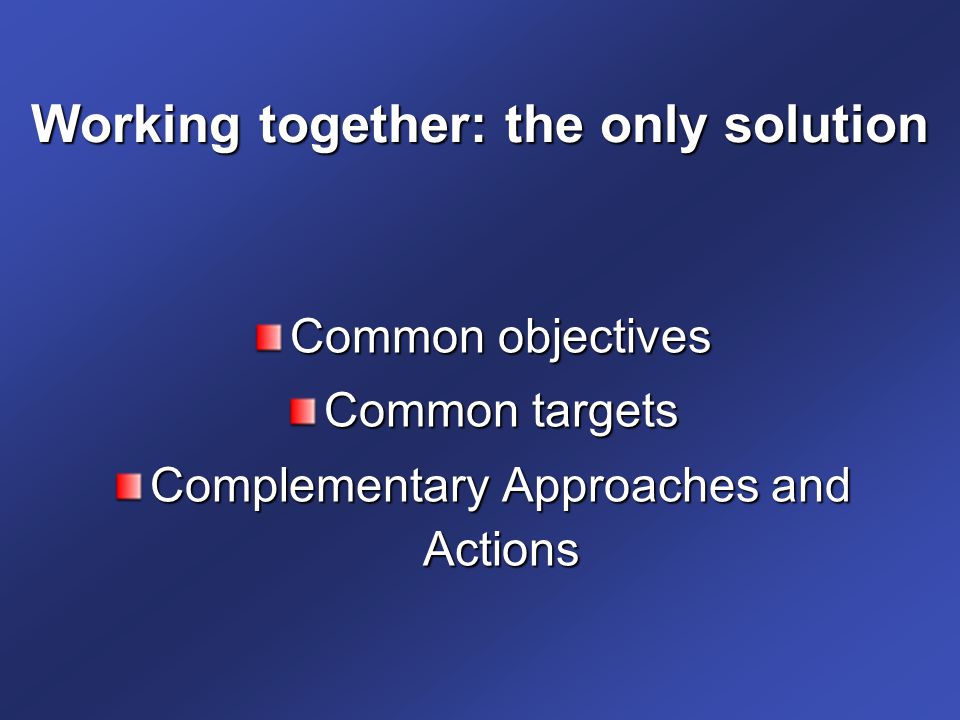 Working together: the only solution