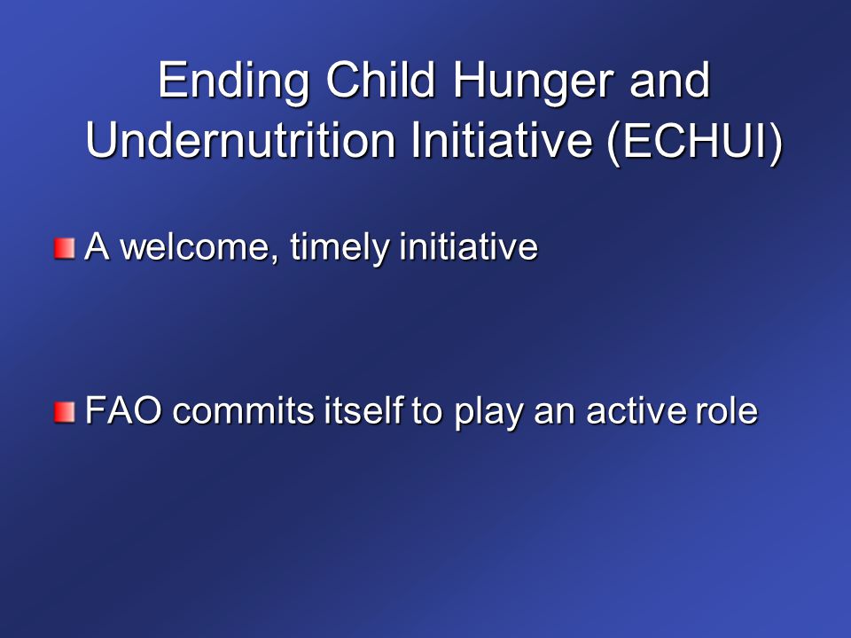 Ending Child Hunger and Undernutrition Initiative (ECHUI)