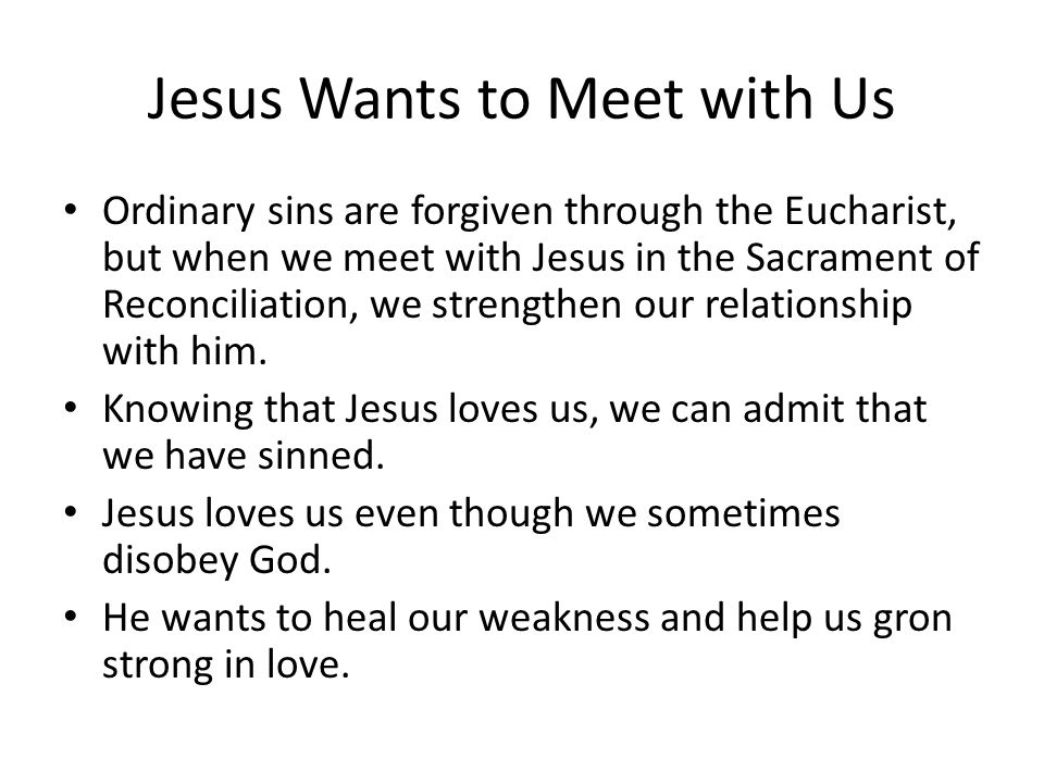 Jesus Wants to Meet with Us