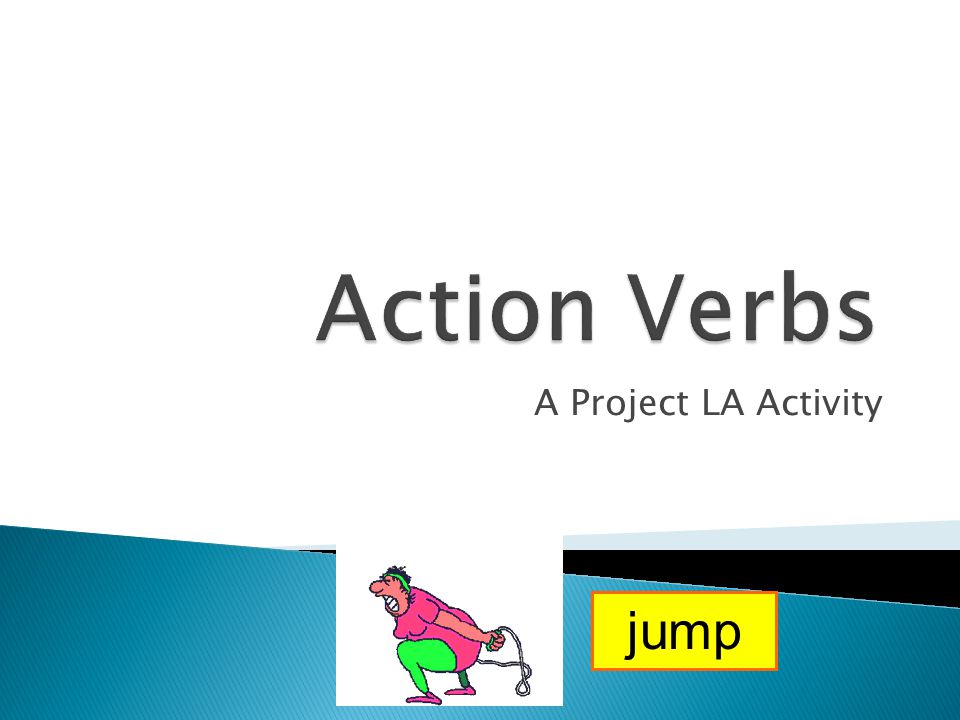 Action Verbs A Project LA Activity jump