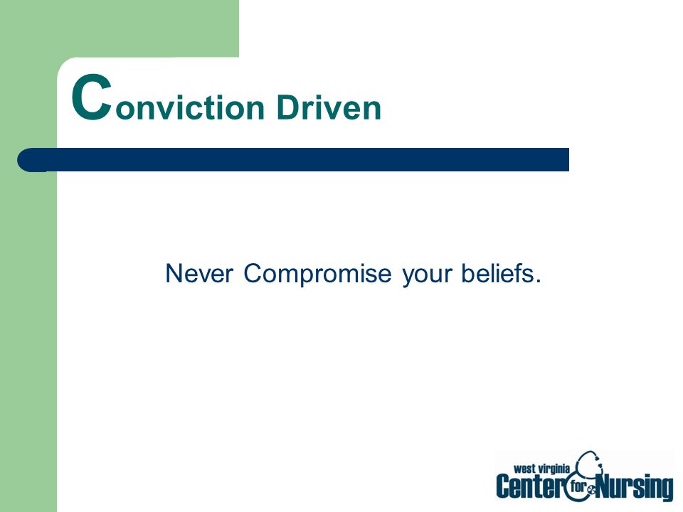 Never Compromise your beliefs.
