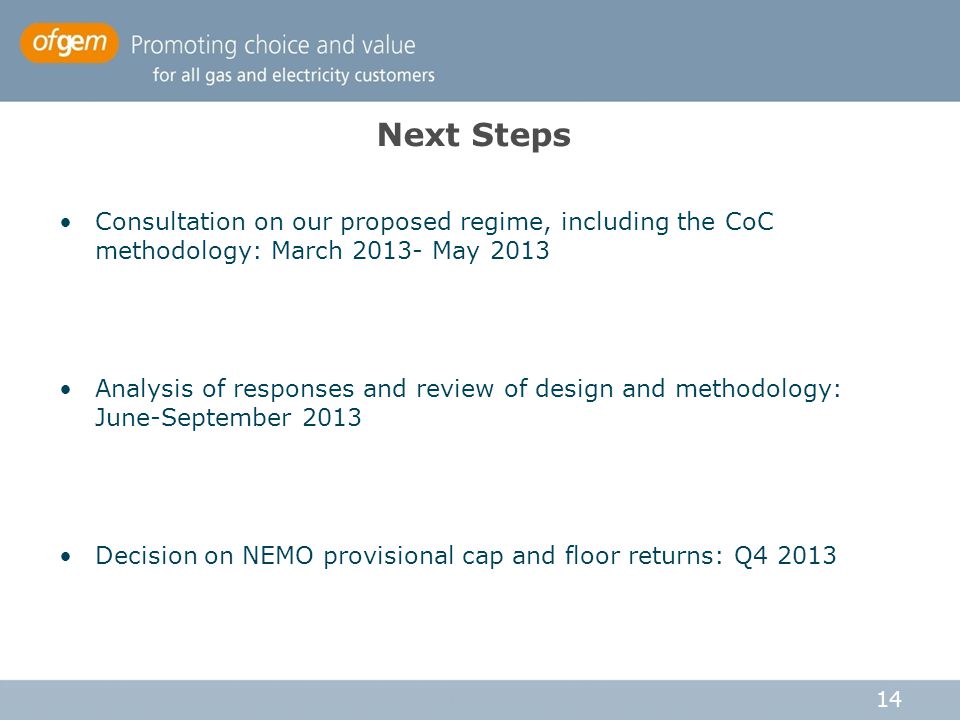 Next Steps Consultation on our proposed regime, including the CoC methodology: March May
