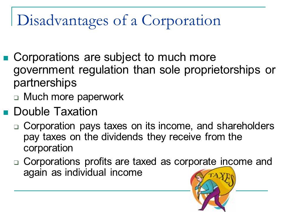 Disadvantages of a Corporation