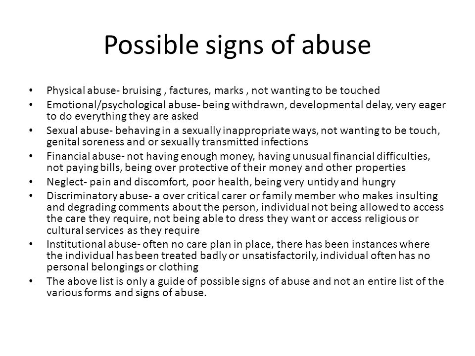 Possible signs of abuse