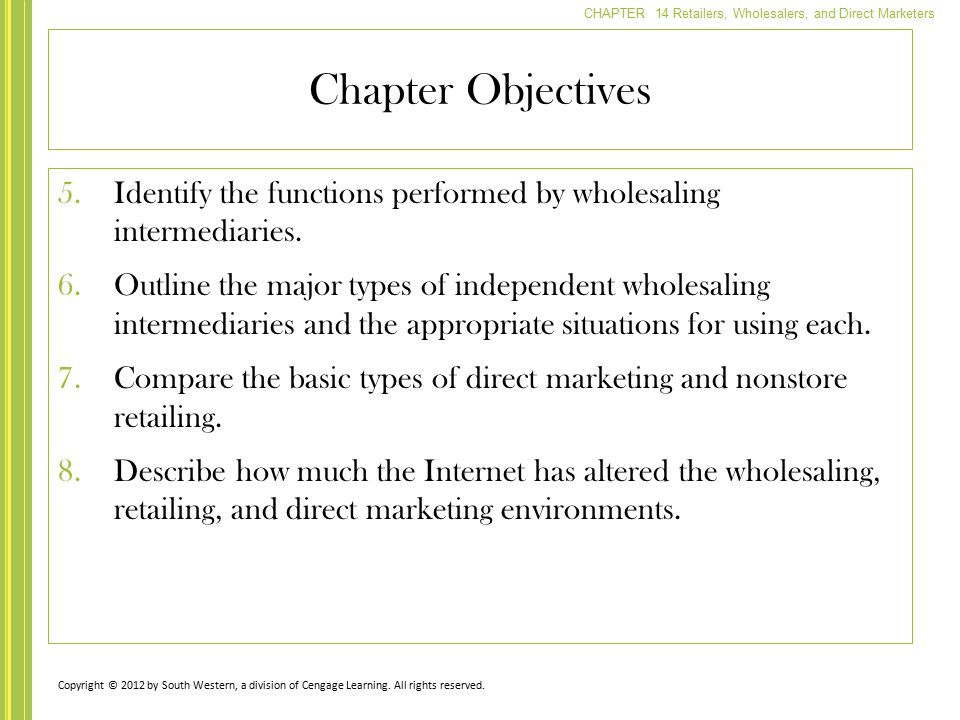 Chapter Objectives Identify the functions performed by wholesaling intermediaries.