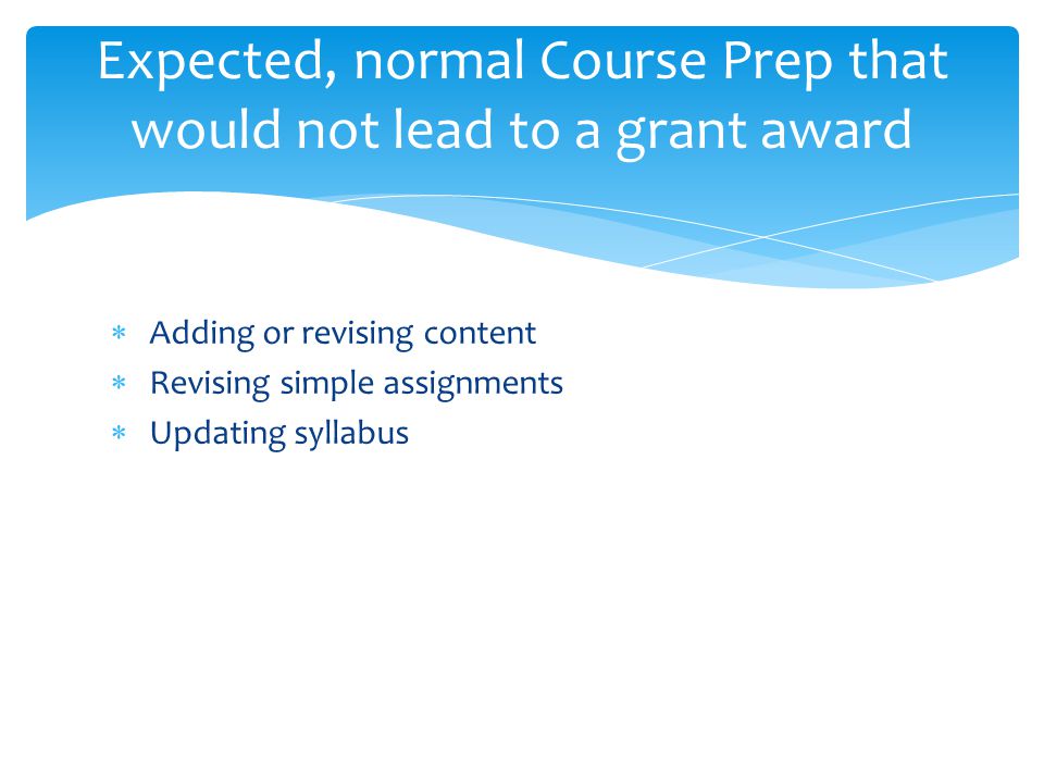 Expected, normal Course Prep that would not lead to a grant award