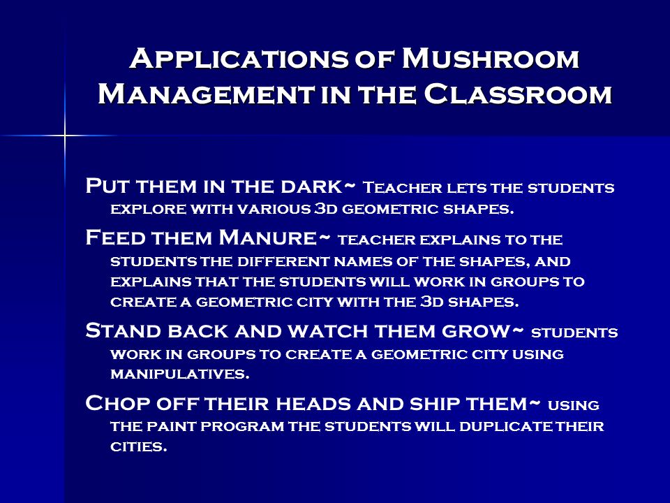 Applications of Mushroom Management in the Classroom