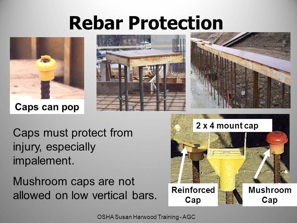 Rebar Protection Caps must protect from injury, especially impalement.
