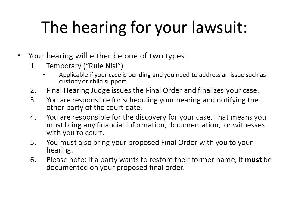 The hearing for your lawsuit: