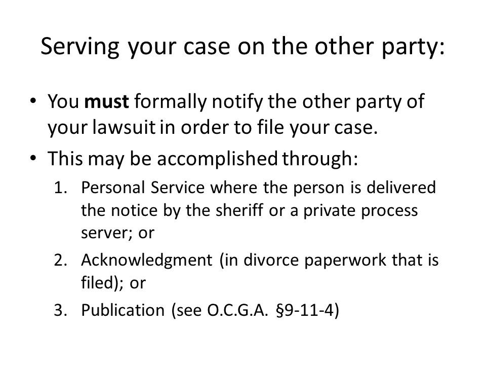 Serving your case on the other party: