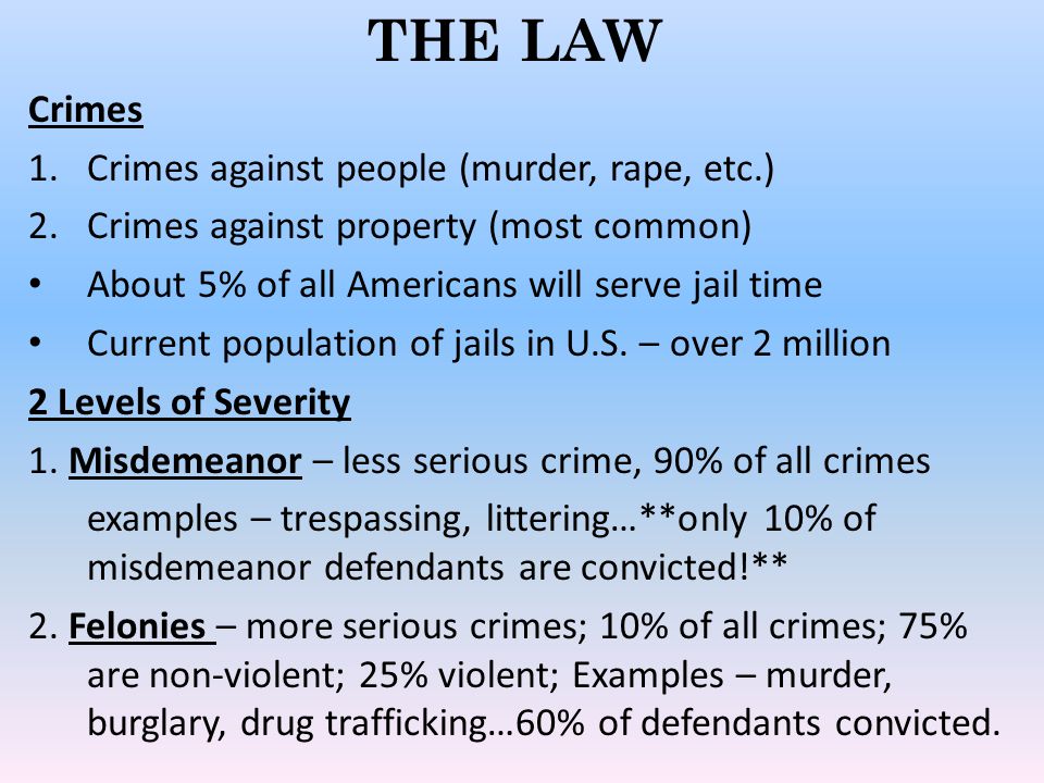 THE LAW Crimes Crimes against people (murder, rape, etc.)