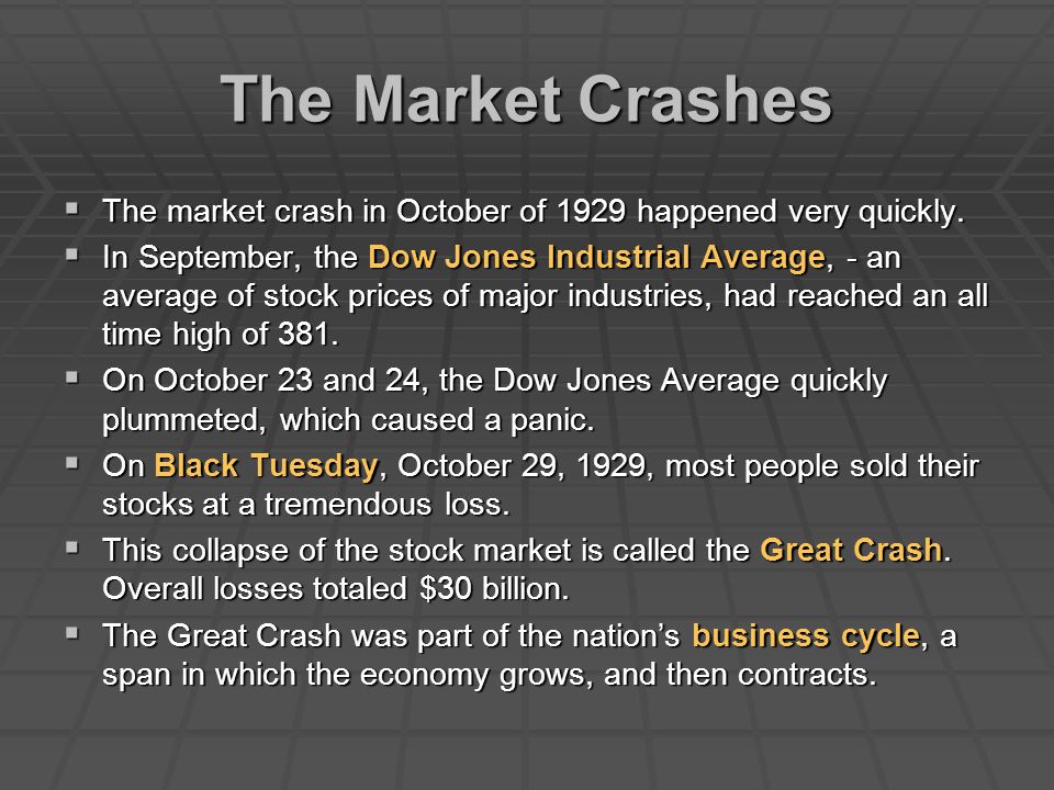 The Market Crashes The market crash in October of 1929 happened very quickly.