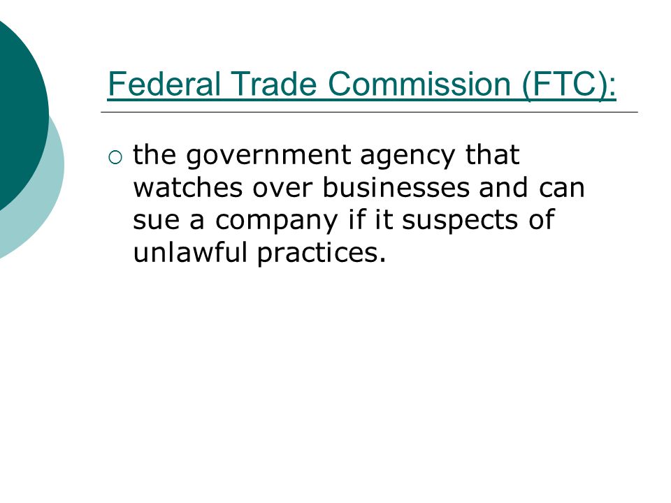 Federal Trade Commission (FTC):