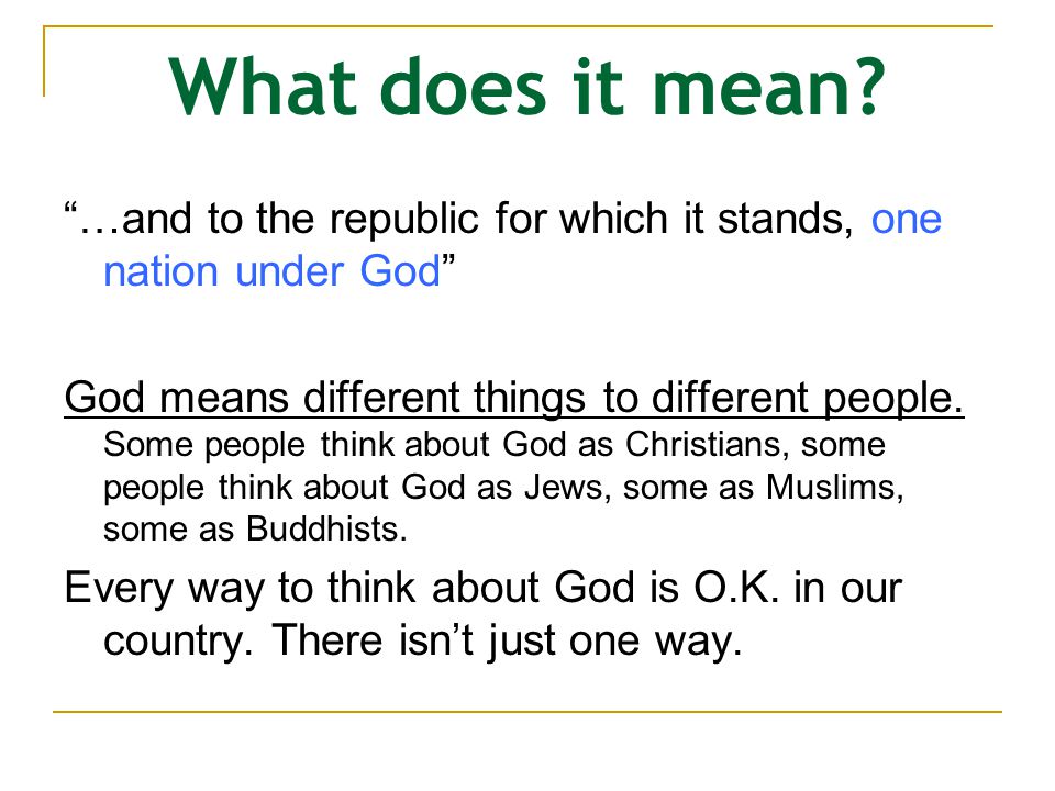 What does it mean …and to the republic for which it stands, one nation under God